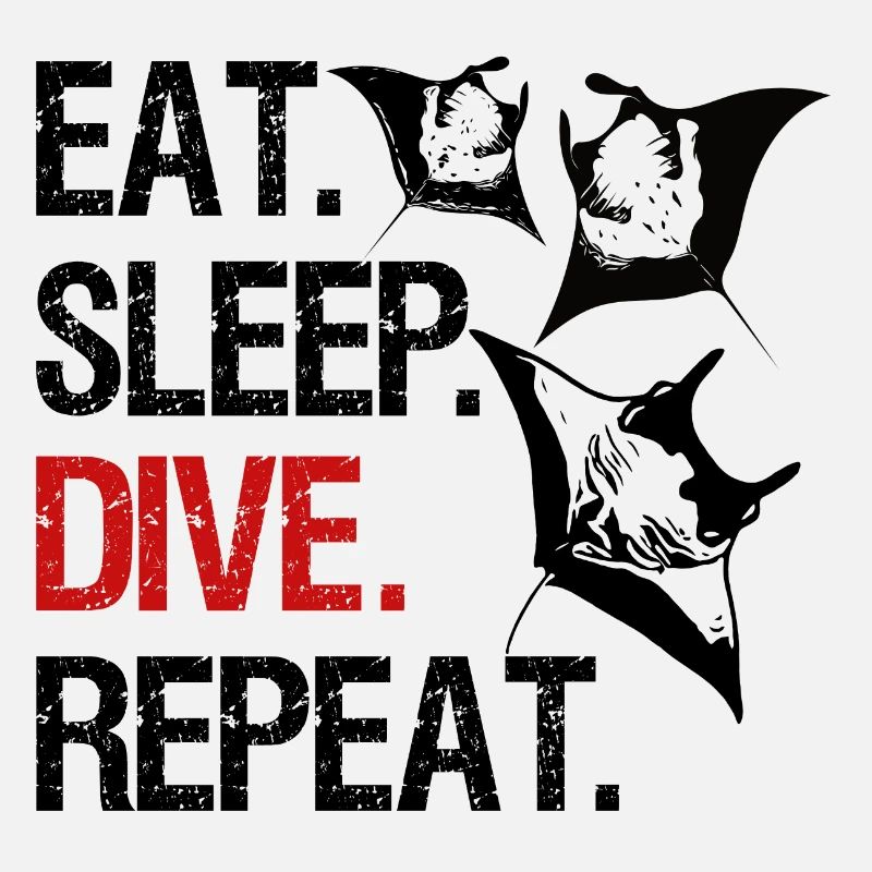Eat Sleep Dive Repeat - Manta Essaim