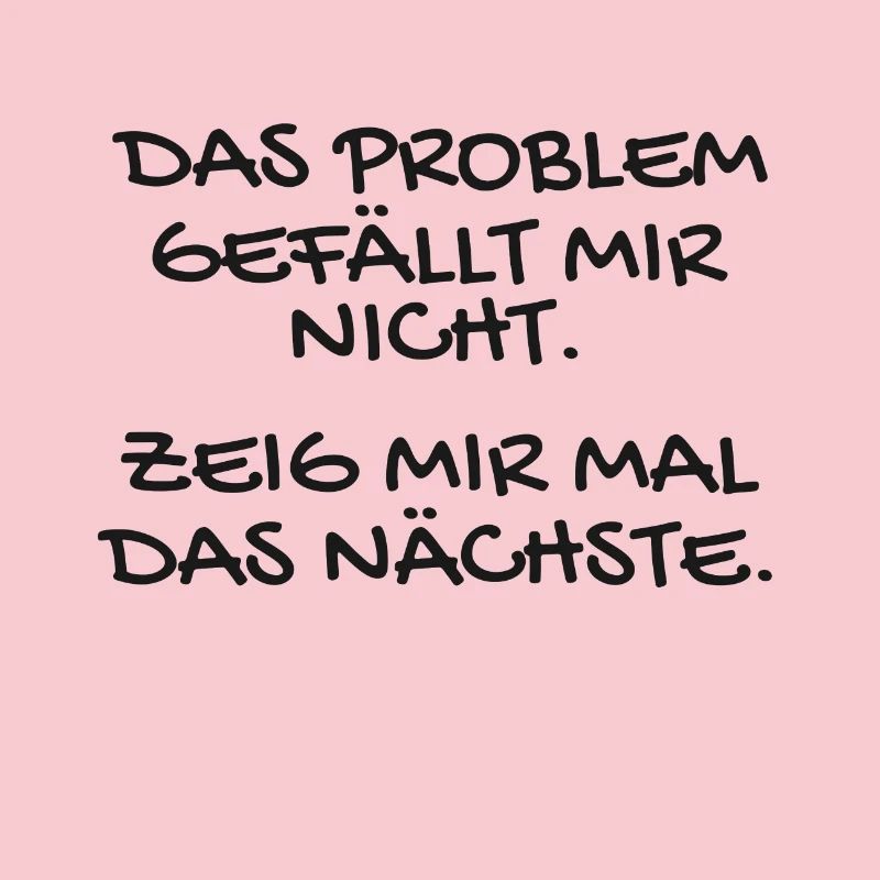 Witziger Spruch Das Problem Geschenk