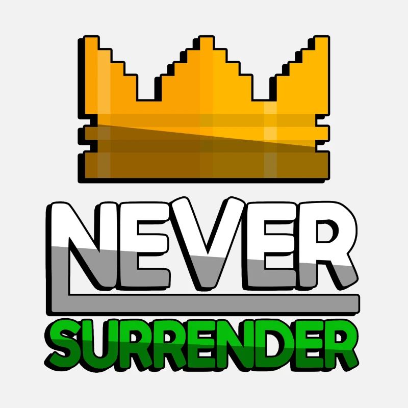 NEVER SURRENDER (Grün) + King Crown - Gaming