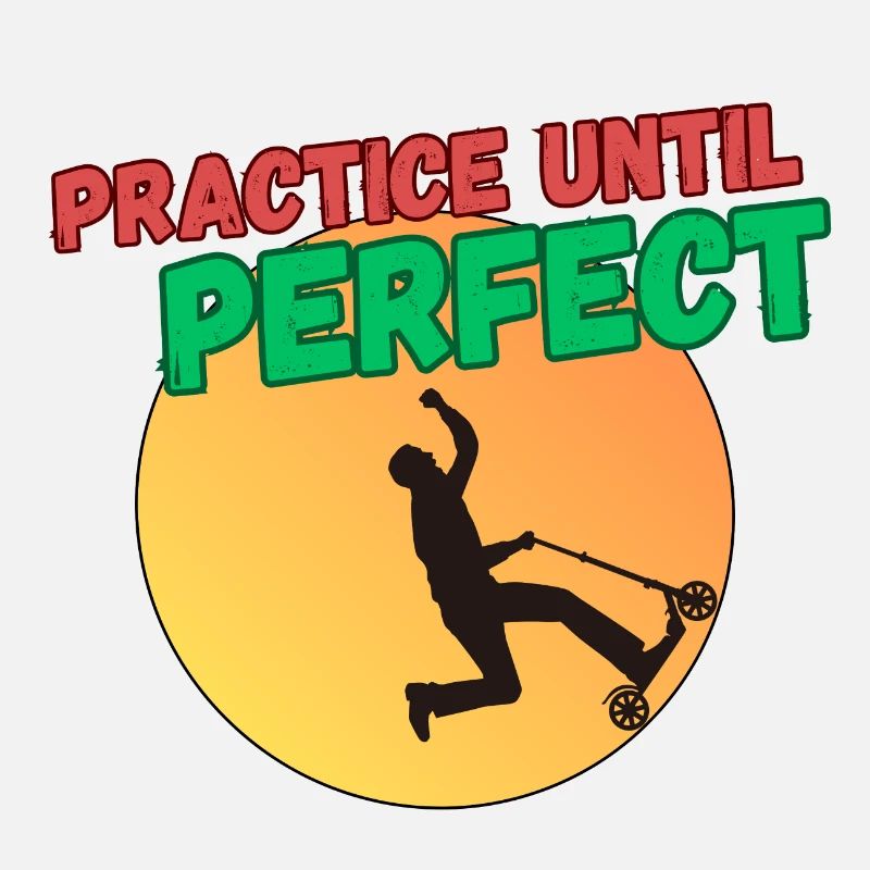 Practice Until Perfect - Scooter