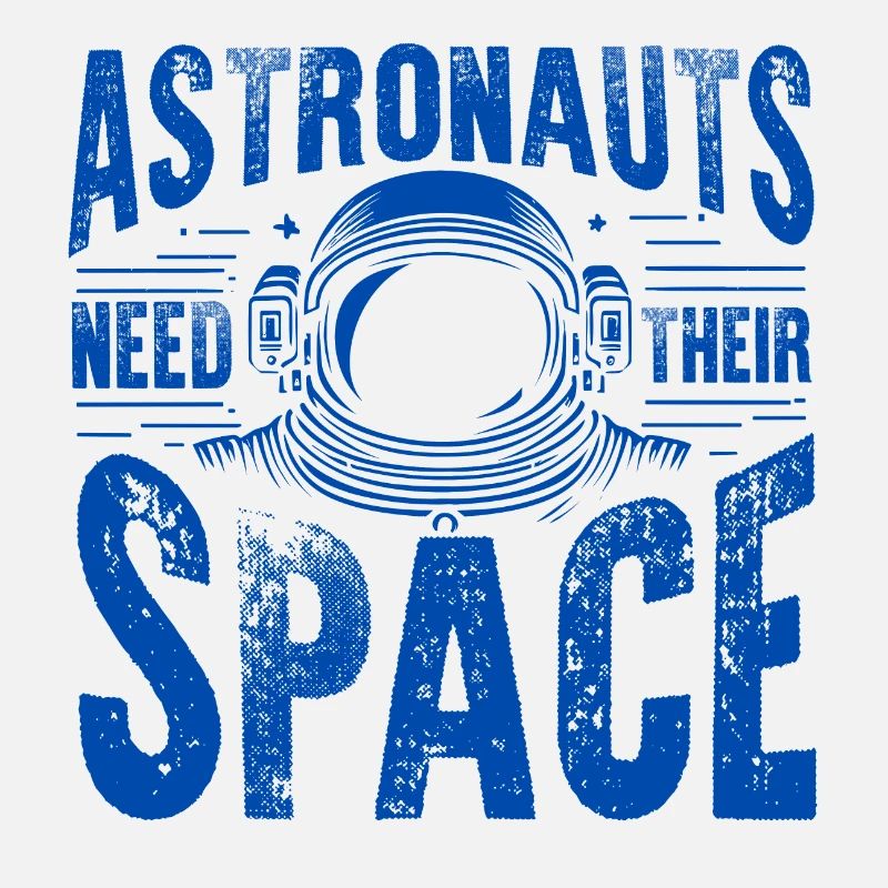 Astronauts Need Their Space