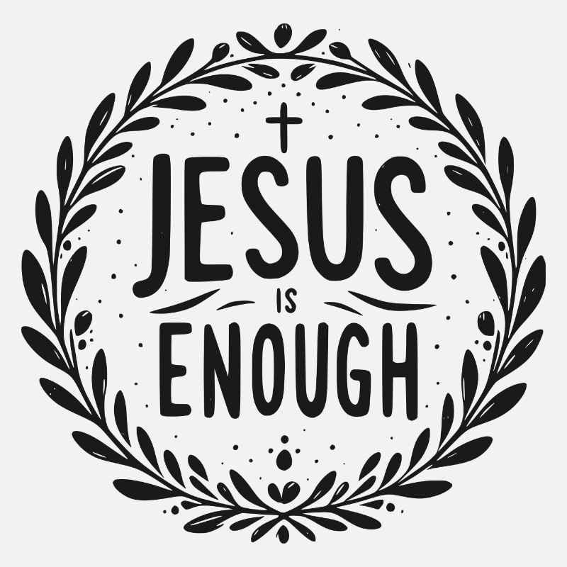 Jesus is Enough
