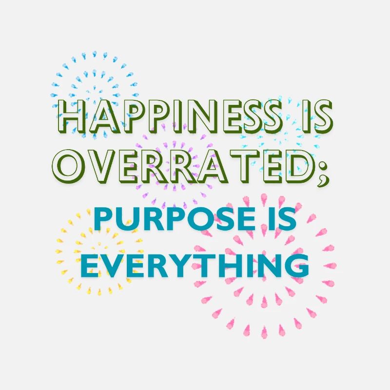 Purpose Is Everything Inspirational Design