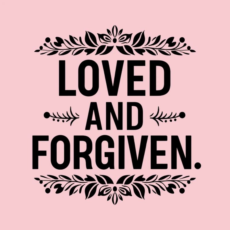 Loved and forgiven