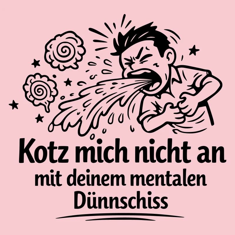 Mental thin shit vomiting