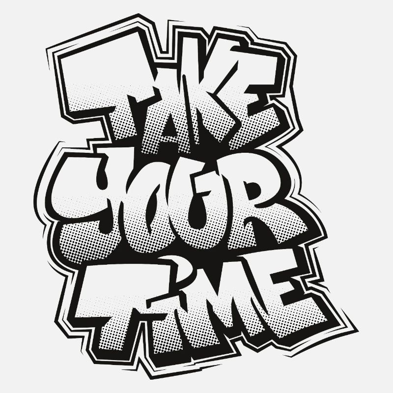 Prends ton temps, graffiti