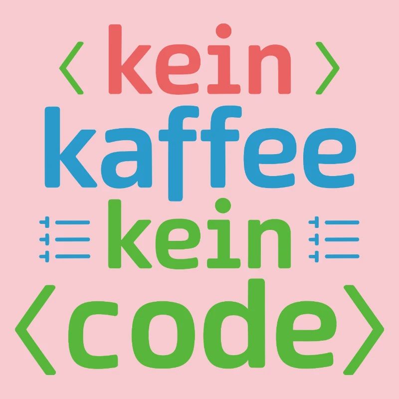 Kein Kaffee Kein Code Programmierer Informatiker