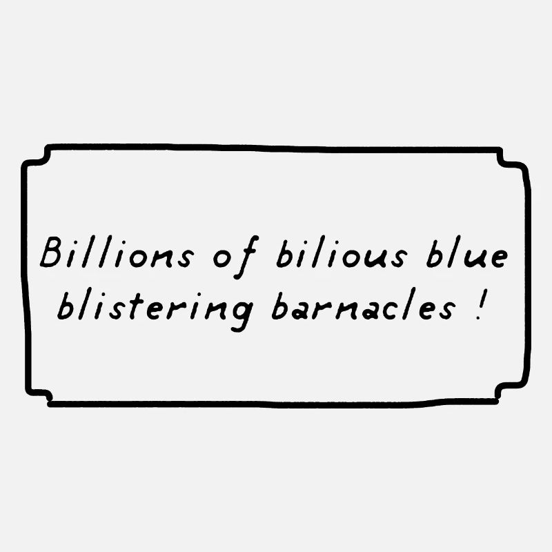Billions bilious blue blistering barnacles comics
