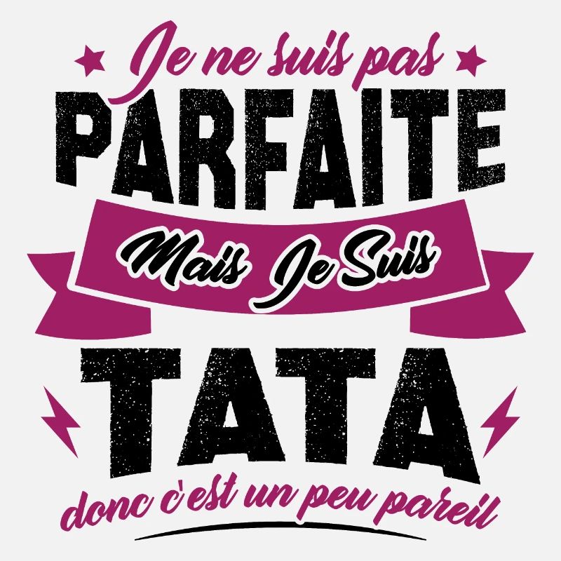 Pas parfaite mais je suis tata