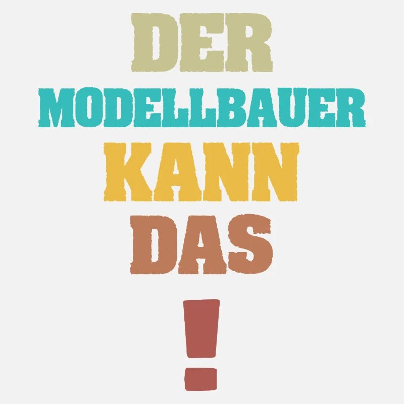 Spruch Modellbauer