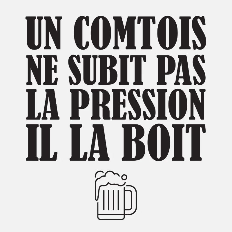 Un Comtois Ne Subit Pas La Pression Il La Boit ...