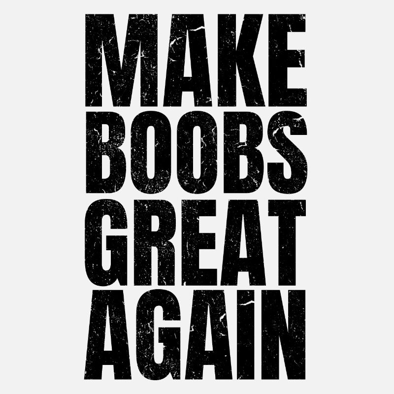 Make BOOBS Great Again vintage