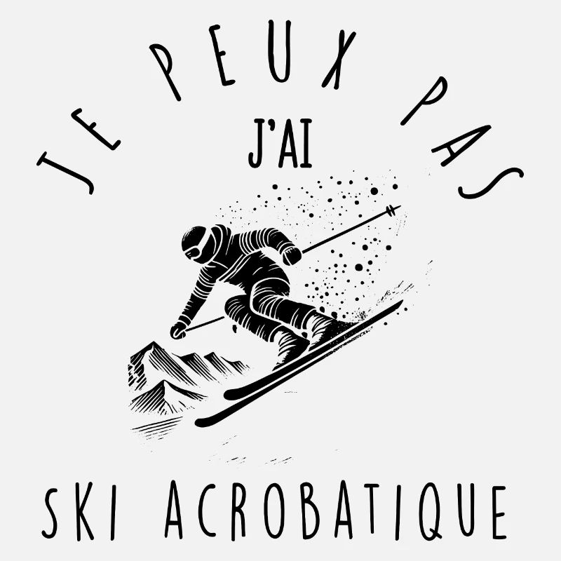 Je peux pas, j'ai Ski acrobatique