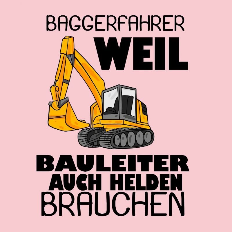 Bauleiter Held Baggerfahrer Spruch