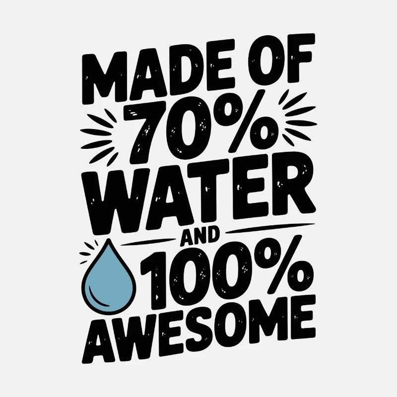 Composé à 70 % d'eau et à 100 % génial