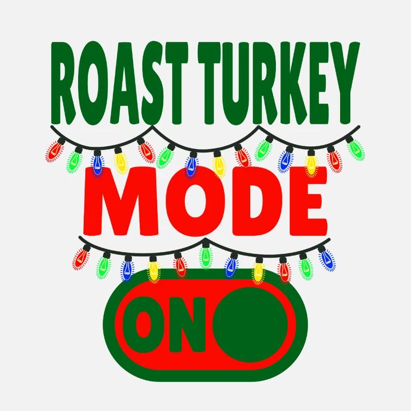 Roast Turkey Mode ON