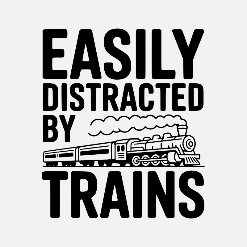 Easily Distracted by Trains
