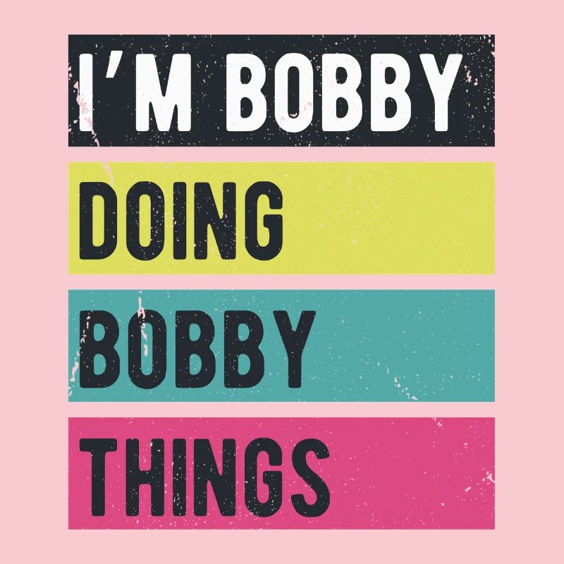I’m Bobby Doing Bobby Things Retro Colors