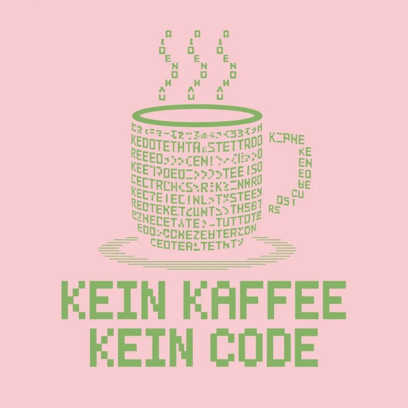 Kein Kaffee Kein Code Programmierer Informatiker
