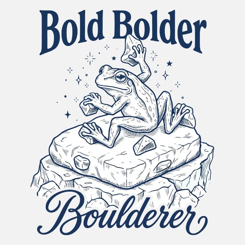 Bouldering Bold Bolder Boulderer