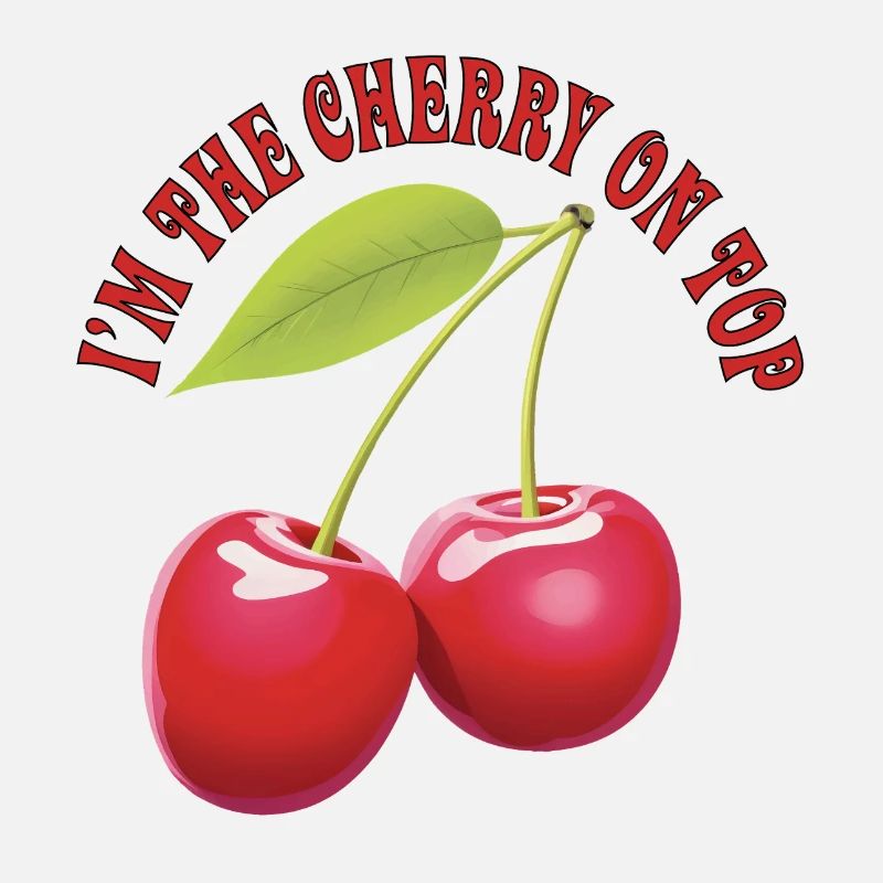 I'm the Cherry on top