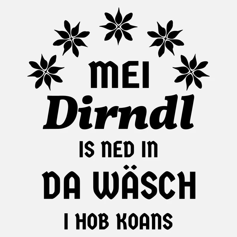 Dirndl Ersatz Bayern Volksfest Kein Dirndl Spruch