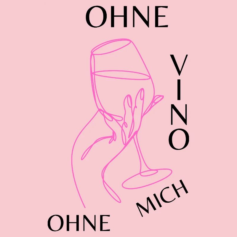 Ohne Vino ohne mich