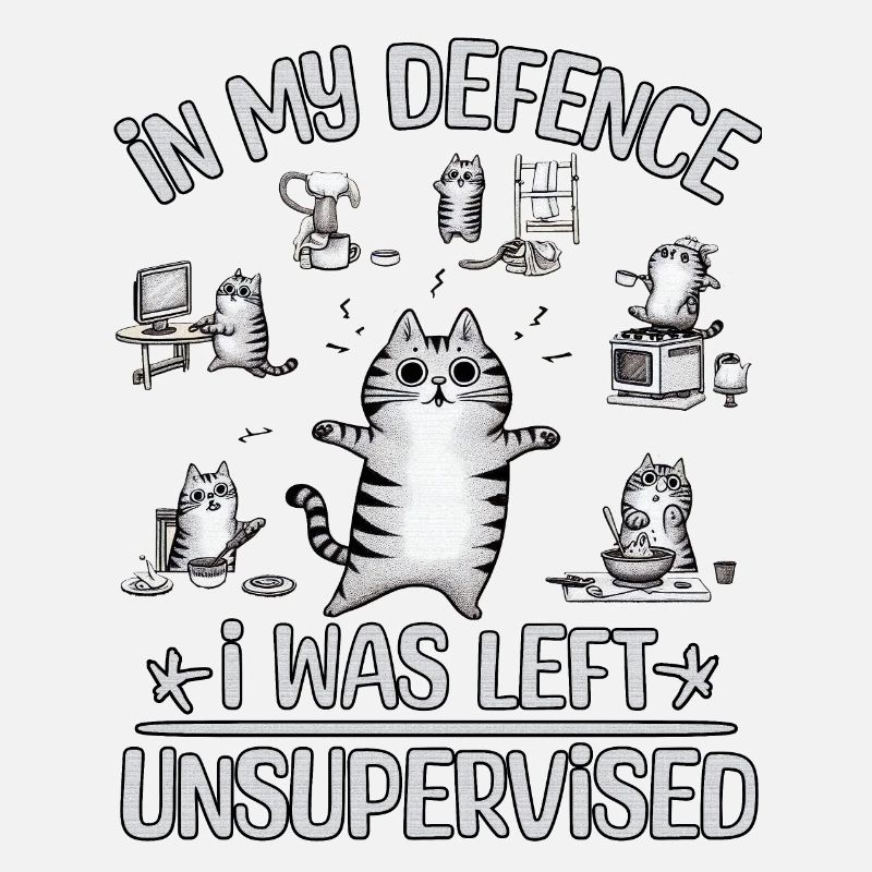 IN MY DEFENCE I WAS LEFT UNSUPERVISED