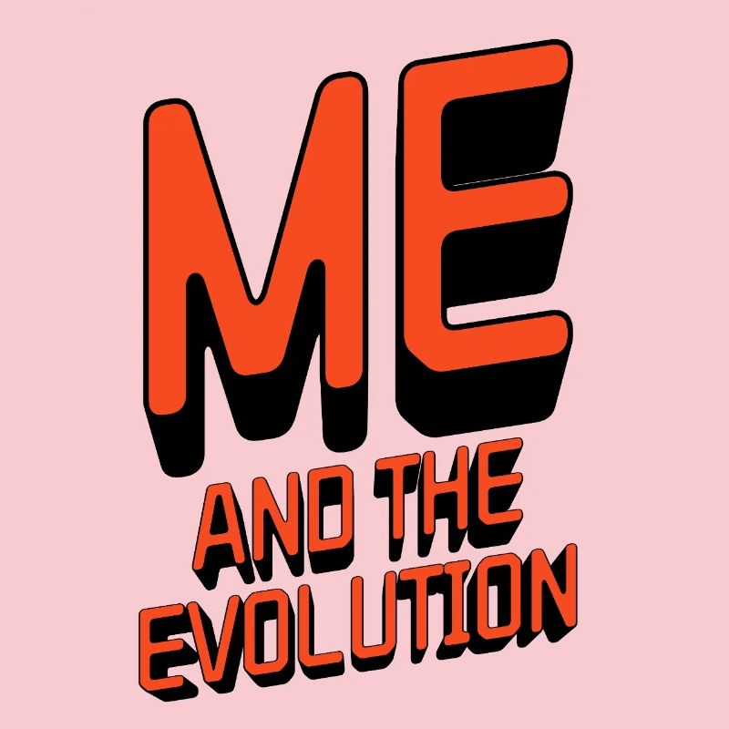 Me and the Evolution