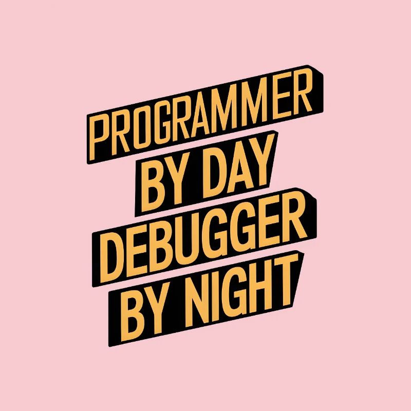 Programmer by Day, Debugger by Night