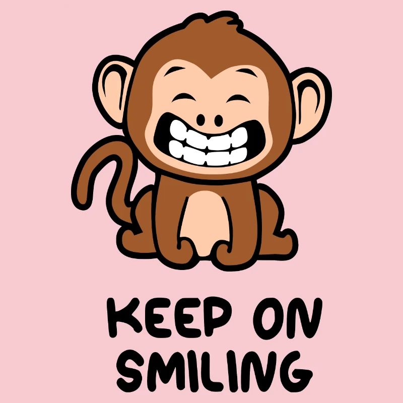 Keep on smiling monkey