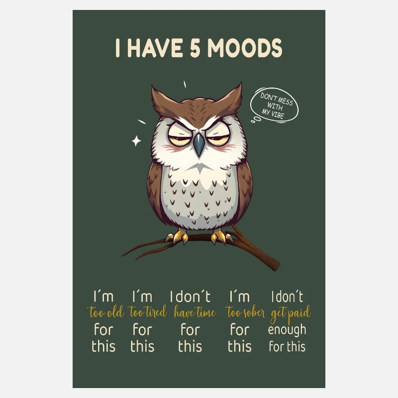 Grumpy Owl – I Have 5 Moods Funny Design