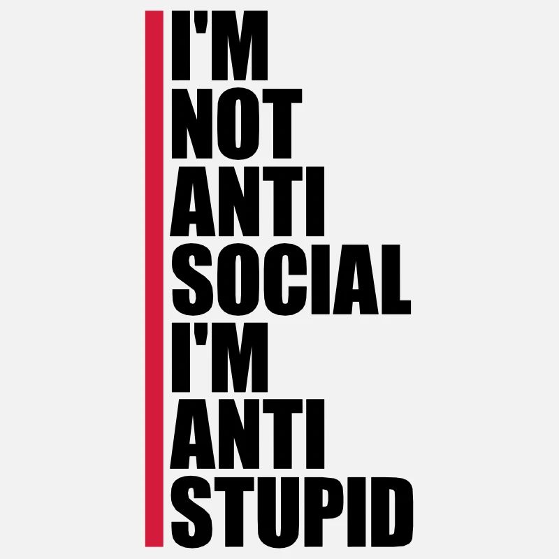 pas antisocial anti-stupide