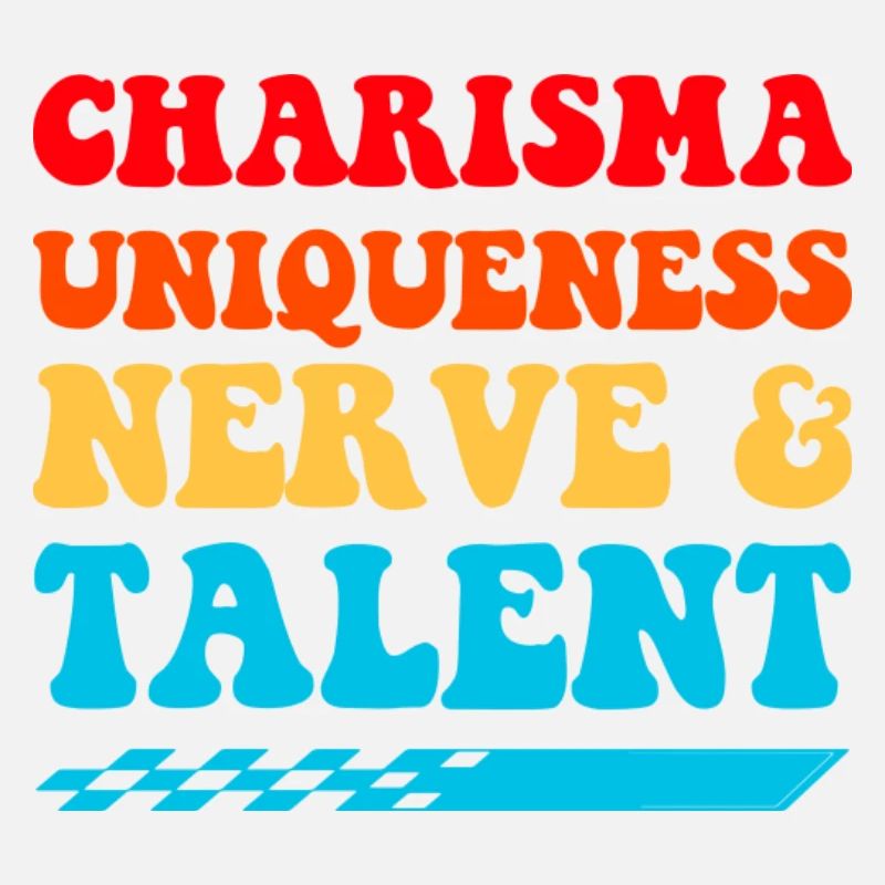 Charisma, Einzigartigkeit, Nerven, Talent,