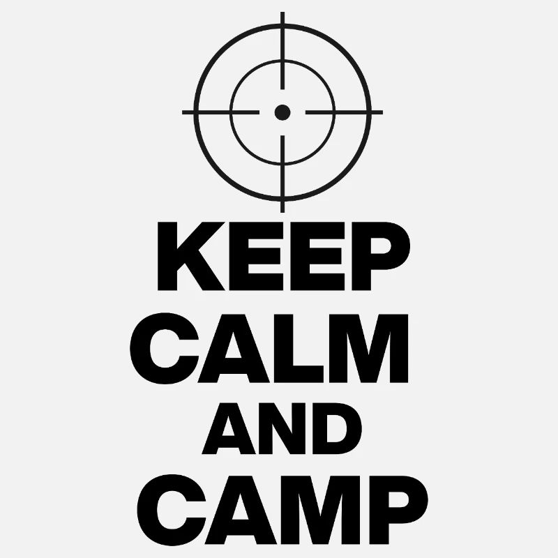 KEEP CALM AND CAMP, CAMPING POWER! ZOCKER SNIPER ⌖