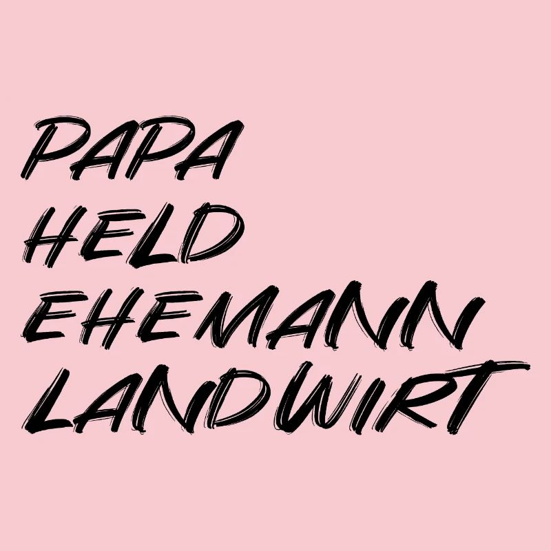 Papa Held Ehemann Landwirt – Starkes Statementdesi