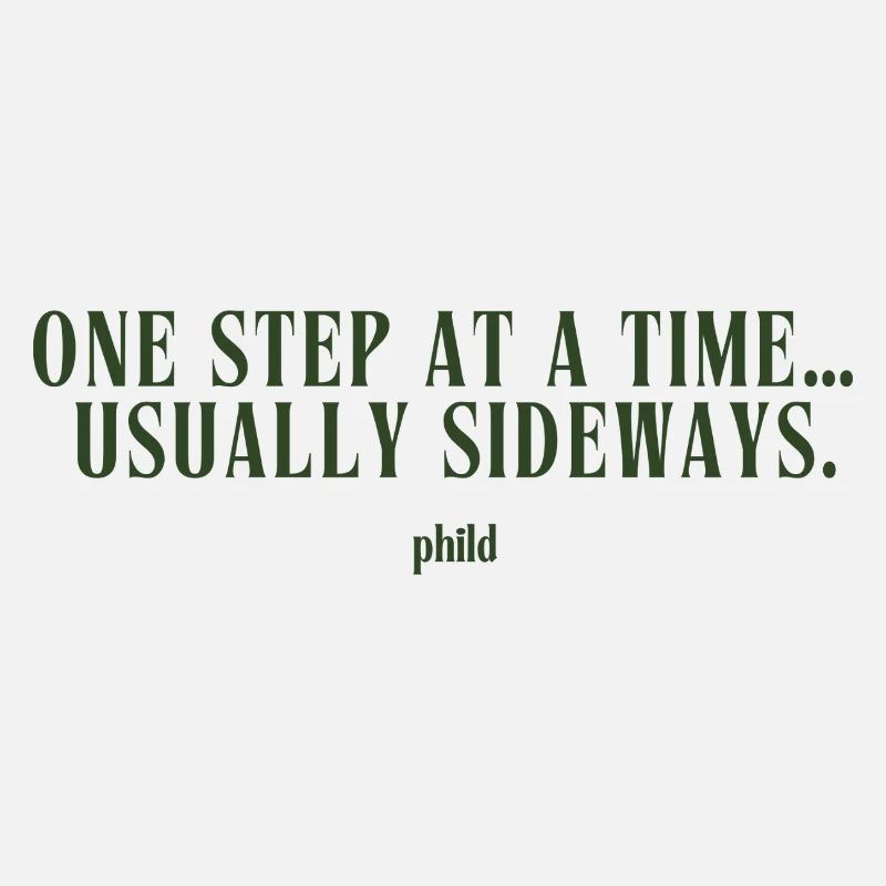 PHILD T-Shirt – One Step at a Time…