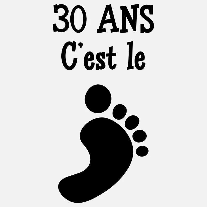 30 ans c'est le pied !