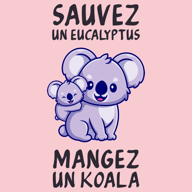 Retten Sie einen Eukalyptus, essen Sie einen Koala.