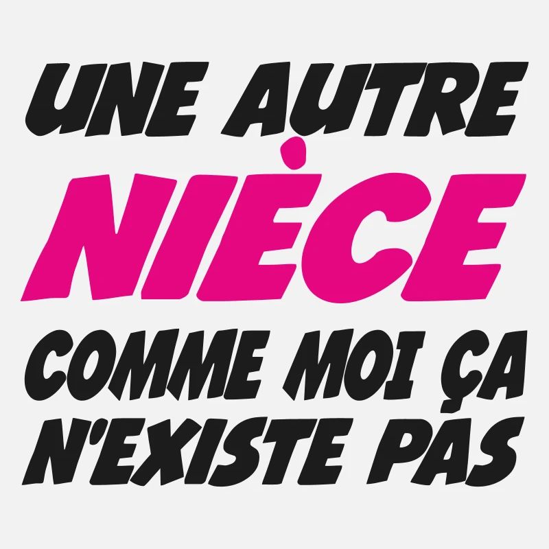 Une autre Nièce comme moi ça nexiste pas