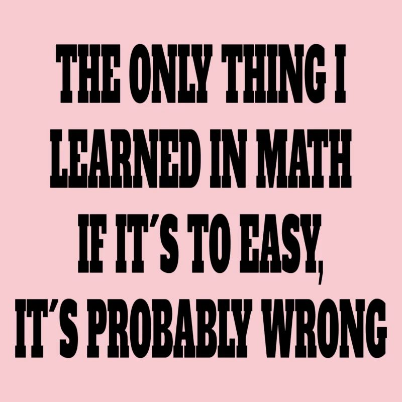 Math Student Funny Saying Math Teacher