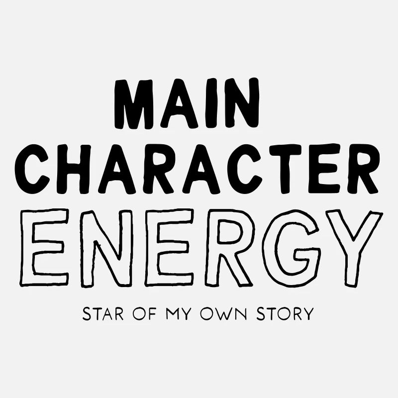 main character energy