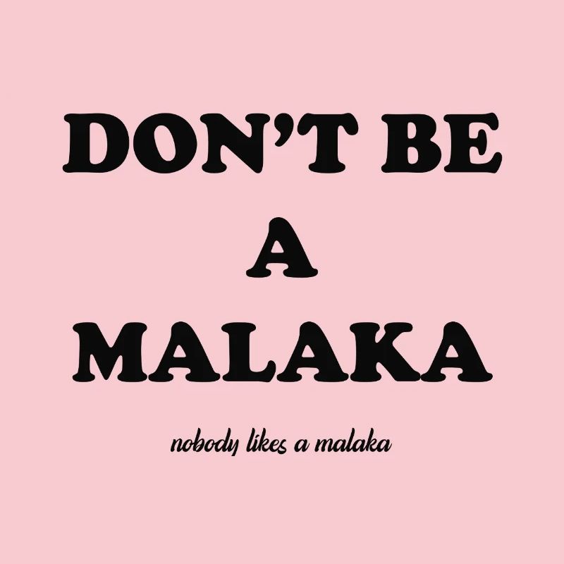 Ne sois pas un malaka