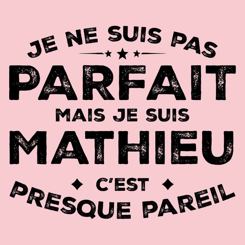 Mathieu A first name, an attitude Humour Mathieu