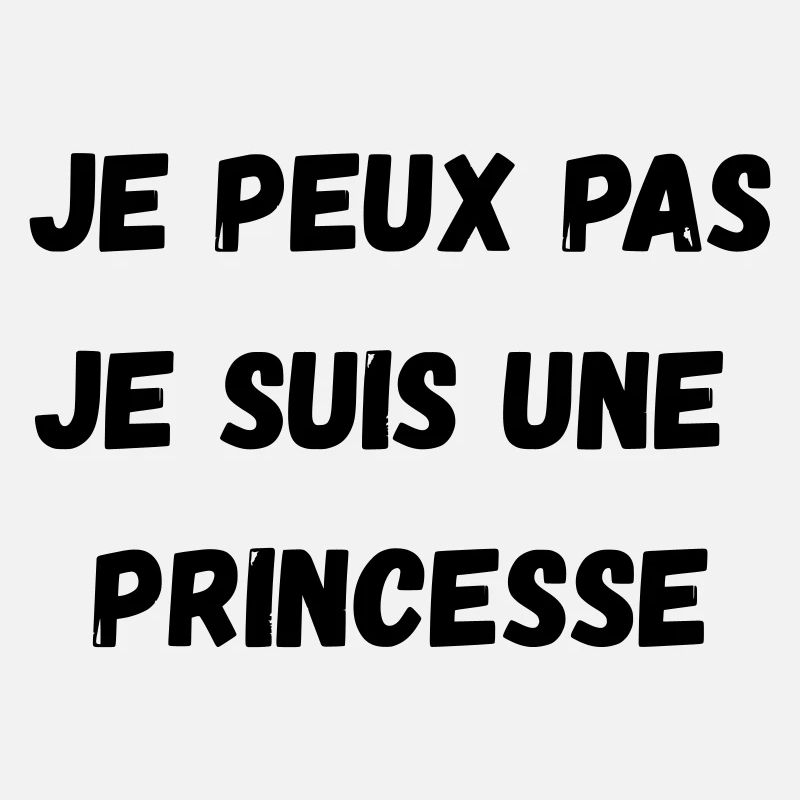 I can't, I'm a PRINCESS