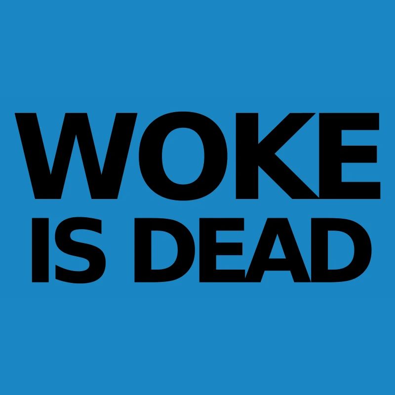 Déclaration WOKE IS DEAD