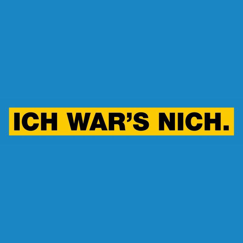 Ich war’s nich...