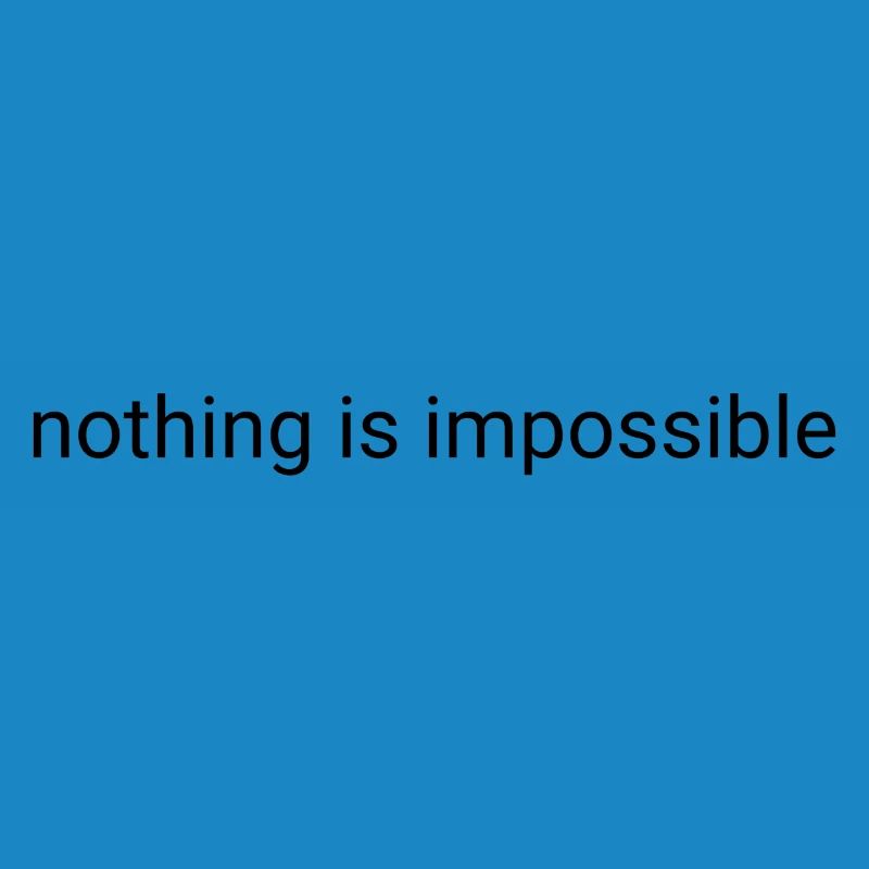 Nothing is impossible plain text