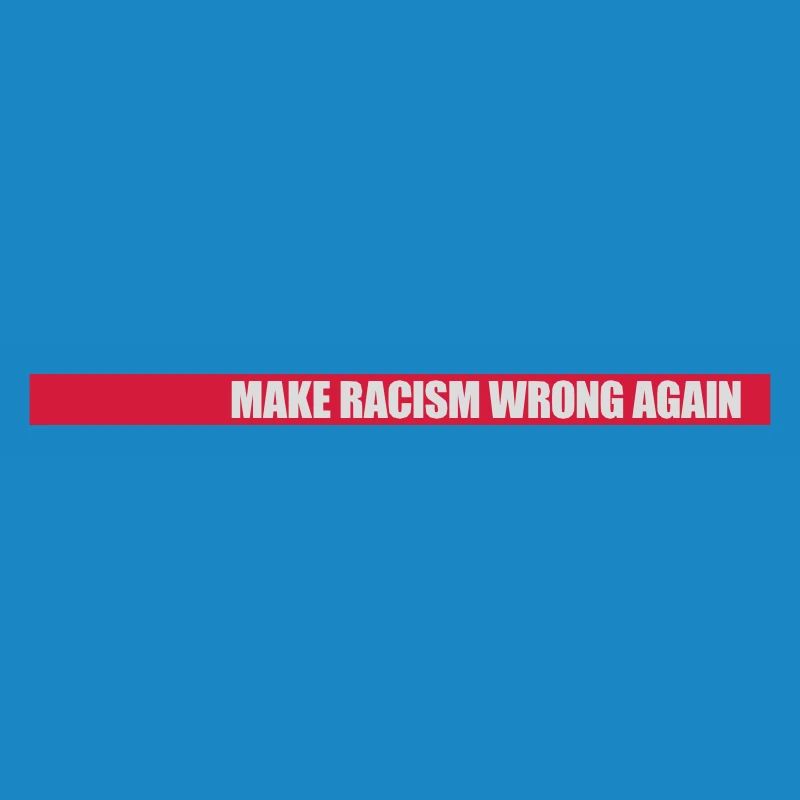make racism wrong again