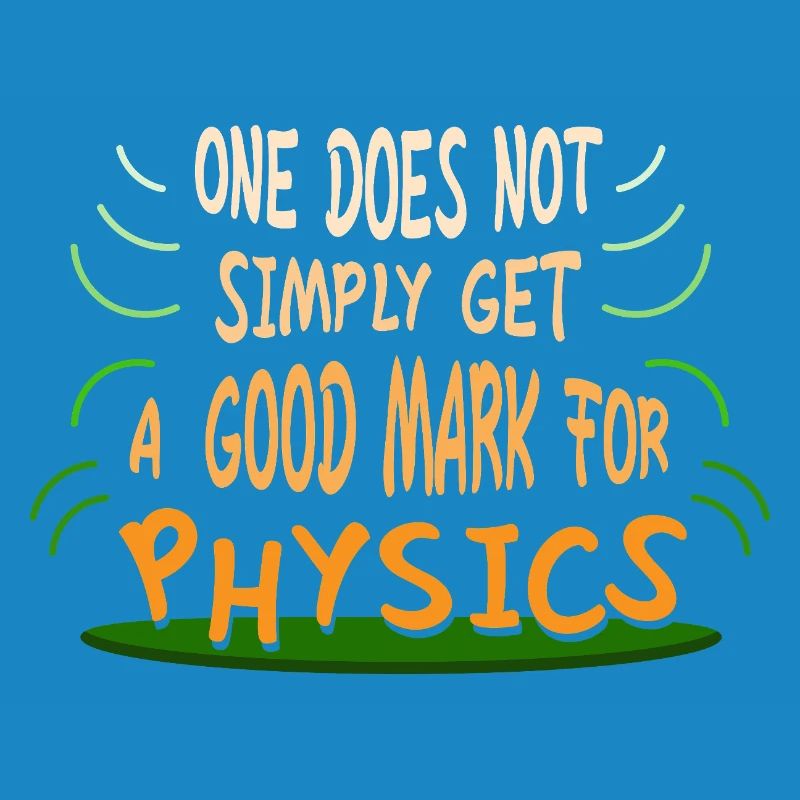Physics Physicist Physics Student Physics Teacher